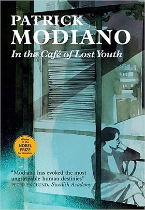 In the Café of Lost Youth by Patrick Modiano