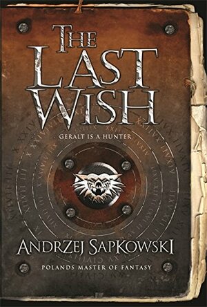 The Last Wish by Andrzej Sapkowski