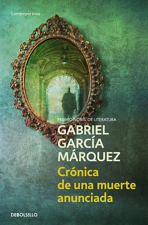 Crónica de Una Muerte Anunciada by Gabriel García Márquez