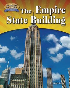 The Empire State Building by Meish Goldish