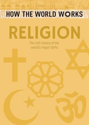 How the World Works: Religion: The rich history of the world's major faiths by John Hawkins, John Hawkins