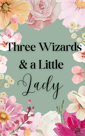 Three wizards and a little lady  by Lizzie_carlile