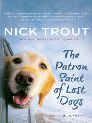 The Patron Saint of Lost Dogs by Nick Trout