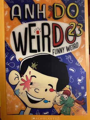 Funny Weird by Anh Do