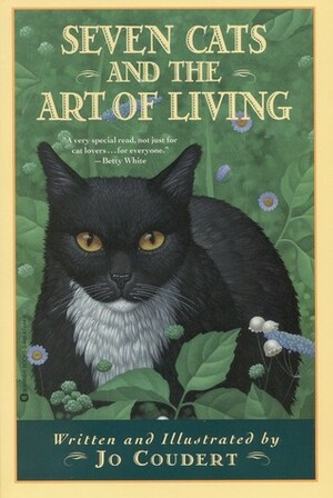 Seven Cats and the Art of Living by Jo Coudert