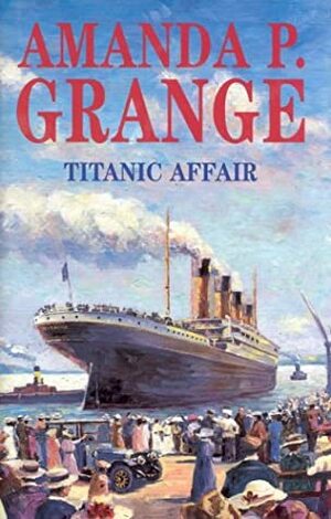 Titanic Affair by Amanda Grange