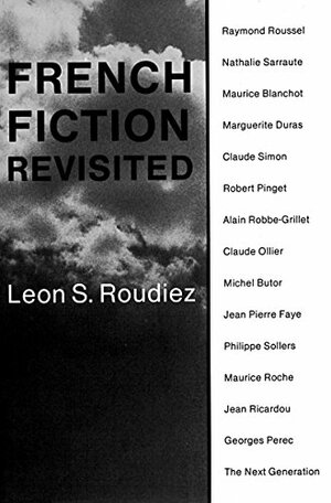French Fiction Revisited by Leon S. Roudiez