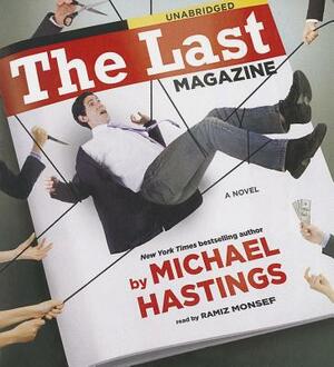 The Last Magazine by Michael Hastings