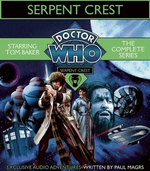 Doctor Who: Serpent Crest by Paul Magrs, Tom Baker