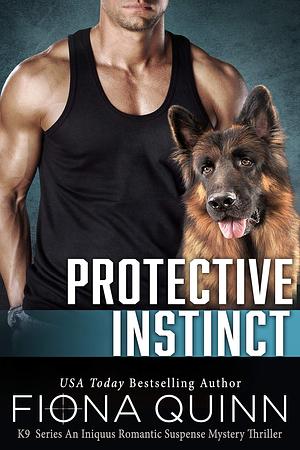 Protective Instinct by Fiona Quinn