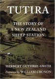 Tutira: The Story of a New Zealand Sheep Station by Herbert Guthrie-Smith, William Cronon