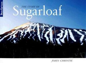 The Story of Sugarloaf by John Christie