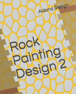 Rock Painting Design 2: Craft & Hobbies book by Aldona Design