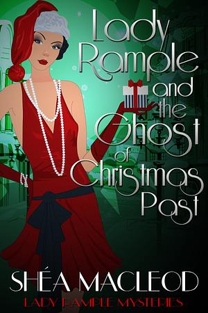 Lady Rample and the Ghost of Christmas Past by Shéa MacLeod