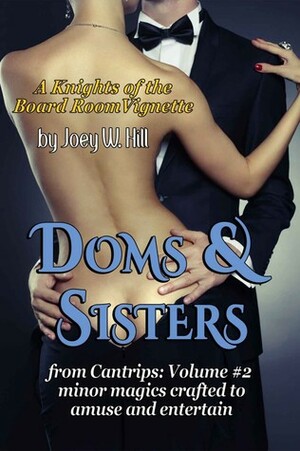 Doms and Sisters by Joey W. Hill