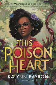 The Poison Heart by Kalynn Bayron