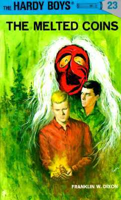 Hardy Boys 23: The Melted Coins by Franklin W. Dixon