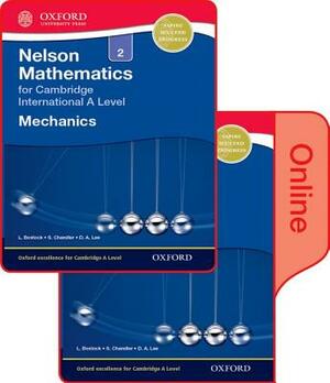 Nelson Mechanics 2 for Cambridge International a Level: Print & Online Student Book Pack by S. Chandler, L. Bostock, D. a. Lee