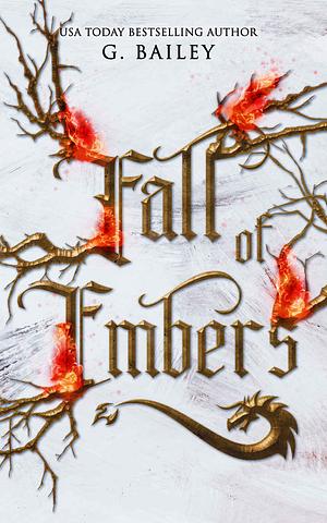 Fall of Embers by G. Bailey