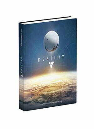 Destiny Limited Edition Strategy Guide by Jason Fox, Phillip Marcus, Michael Owen, Will Murray