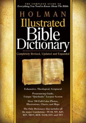 Holman Illustrated Bible Dictionary by Charles W. Draper