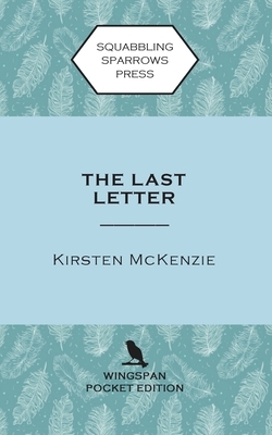 The Last Letter: Wingspan Pocket Edition by Kirsten McKenzie