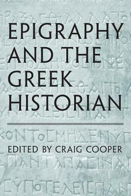 Epigraphy and the Greek Historian by 