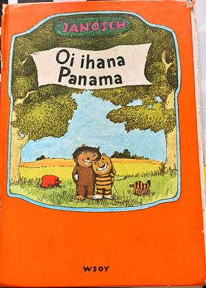 Oi ihana Panama by Janosch