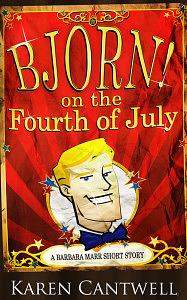 Bjorn! on the Fourth of July by Karen Cantwell