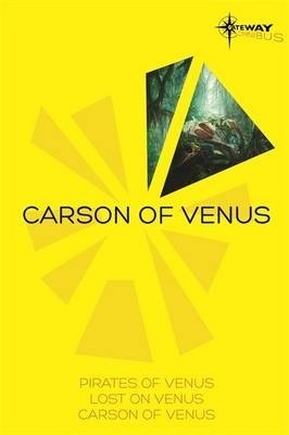 Carson of Venus Omnibus: Pirates of Venus / Lost on Venus / Carson of Venus by Edgar Rice Burroughs