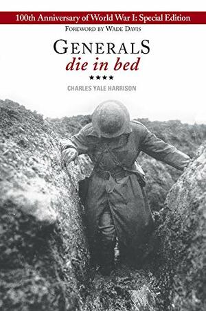 Generals Die in Bed by Charles Yale Harrison