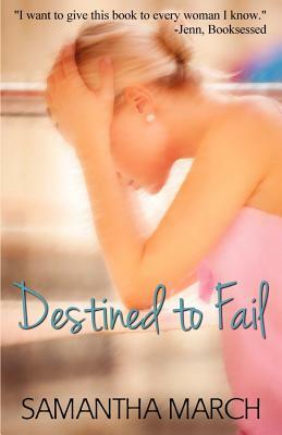 Destined to Fail by Samantha March