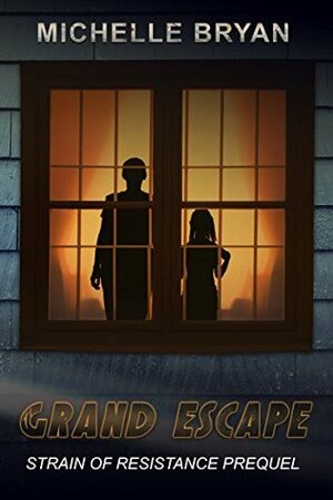 Grand Escape by Michelle Bryan