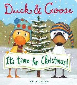 Duck & Goose, It's Time For Christmas! by Tad Hills