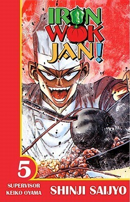 Iron Wok Jan, Volume 5 by Keiko Oyama, Shinji Saijyo