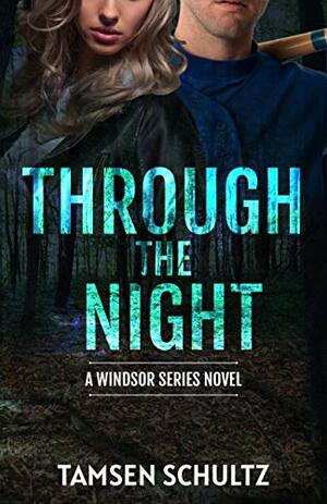 Through The Night by Tamsen Schultz