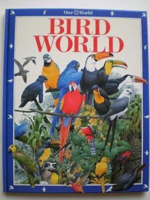 Bird World by Struan Reid