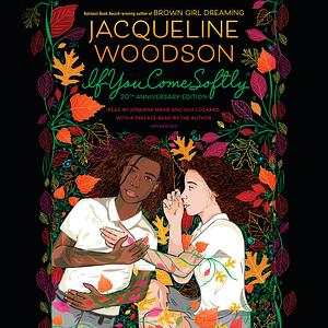 If You Come Softly by Jacqueline Woodson