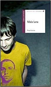 MALA LUNA by Huertas Rosas