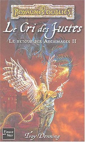 Le Cri des Justes, Volume 71 by Troy Denning