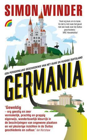 Germania. Een persoonlijke geschiedenis van het oude en het huidige Duitsland by Simon Winder