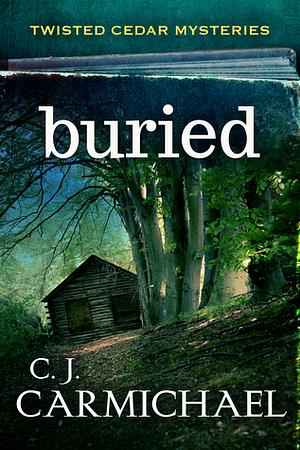 Buried by C.J. Carmichael