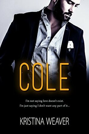 Cole by Kristina Weaver