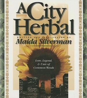 A City Herbal by Maida Silverman