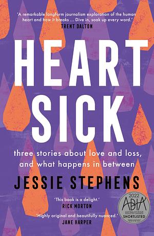 Heartsick: Three Stories about Love and Loss, and What Happens in Between by Jessie Stephens