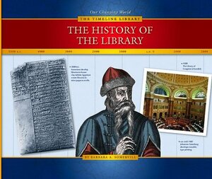 The History Of The Library by Barbara A. Somervill