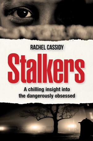 Stalkers: The Human Target by Rachel Cassidy