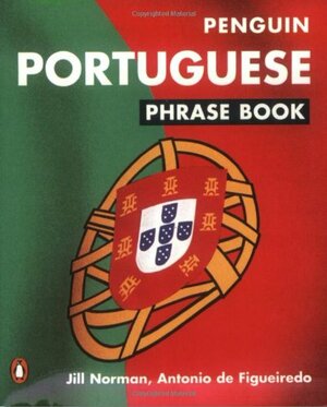 Portuguese Phrase Book: New Edition by Antonio de Figueiredo, Jill Norman