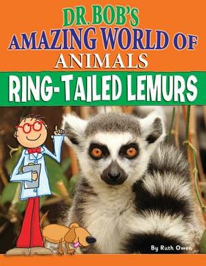 Ring-Tailed Lemurs by Ruth Owen