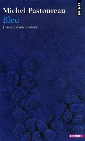 Bleu : Histoire d'une couleur by Michel Pastoureau